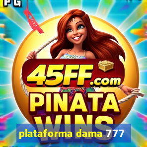 plataforma dama 777